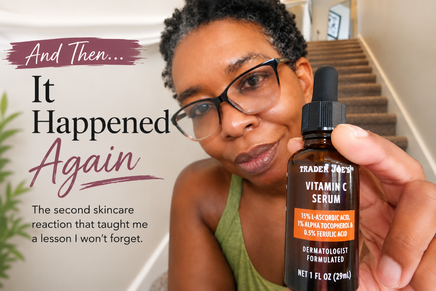Sabrina holding Trader Joe&rsquo;s Vitamin C Serum after noticing facial swelling and discomfort following two days of use.